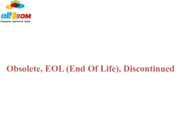 Obsolete, EOL (End Of Life), Discontinued