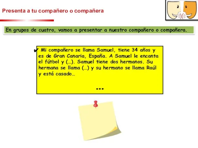 Presenta a tu compañero o compañera En grupos de cuatro, vamos