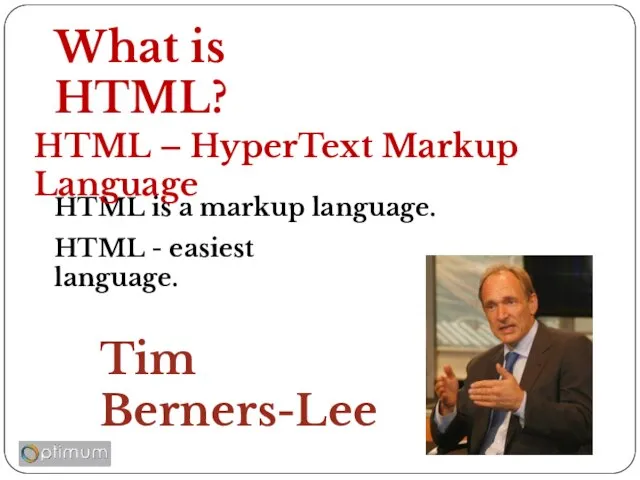 What is HTML? HTML is a markup language. HTML – HyperText