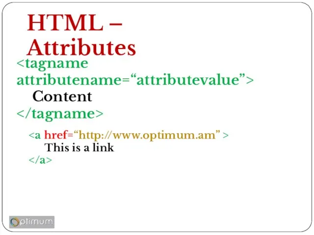 HTML – Attributes Content This is a link