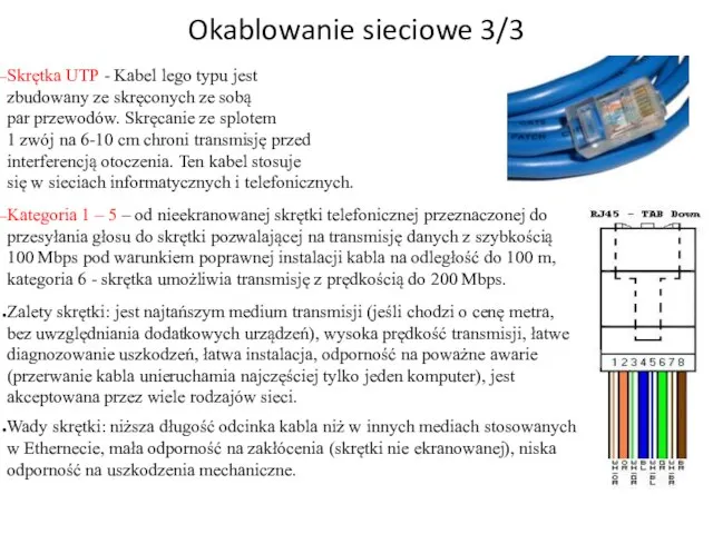 Okablowanie sieciowe 3/3 Skrętka UTP - Kabel lego typu jest zbudowany