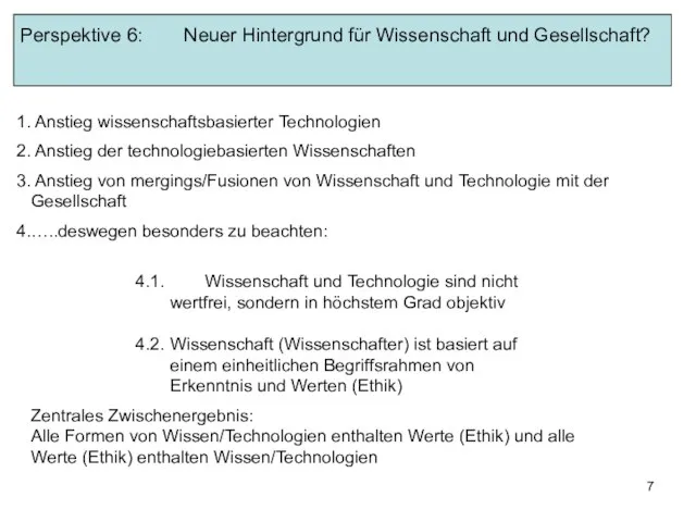 Perspektive 6: Neuer Hintergrund für Wissenschaft und Gesellschaft? Anstieg wissenschaftsbasierter Technologien