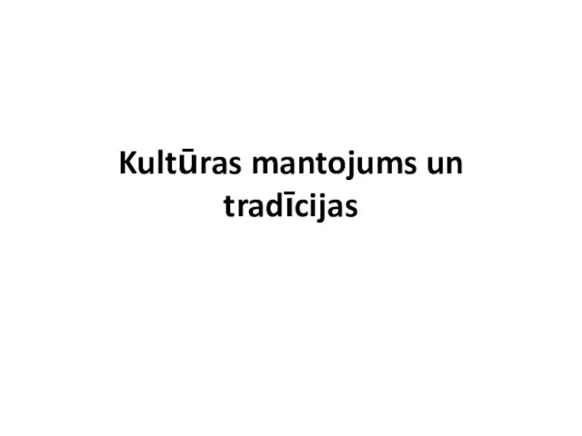 Kultūras mantojums un tradīcijas