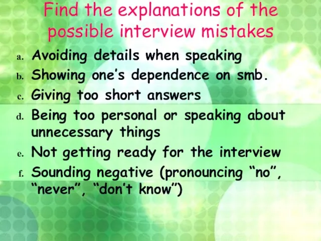 Find the explanations of the possible interview mistakes Avoiding details when