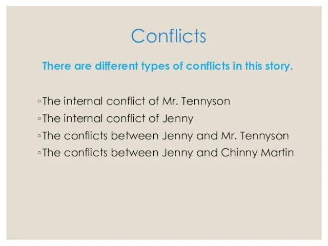 Conflicts The internal conflict of Mr. Tennyson The internal conflict of