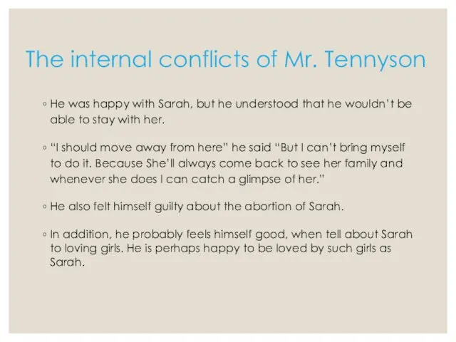 The internal conflicts of Mr. Tennyson He was happy with Sarah,