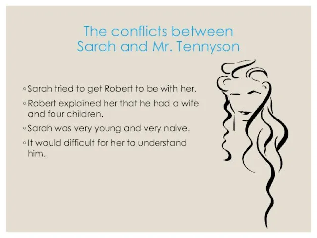 The conflicts between Sarah and Mr. Tennyson Sarah tried to get