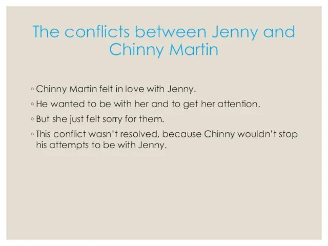 The conflicts between Jenny and Chinny Martin Chinny Martin felt in