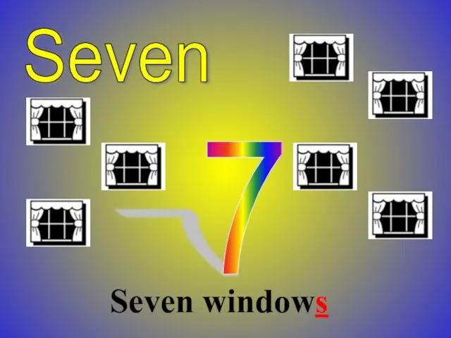 Seven Seven windows 7