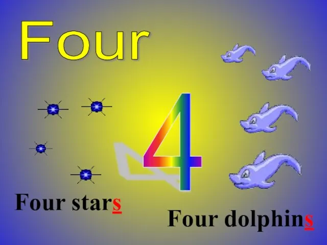 Four Four dolphins Four stars 4