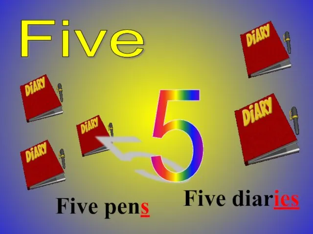 Five Five diaries Five pens 5