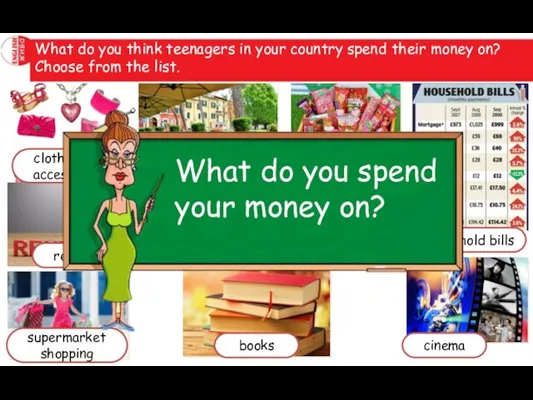 What do you think teenagers in your country spend their money