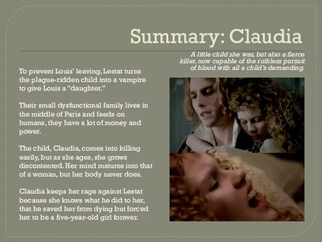 Summary: Claudia To prevent Louis’ leaving, Lestat turns the plague-ridden child