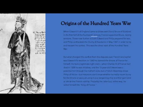 Origins of the Hundred Years War When Edward III of England