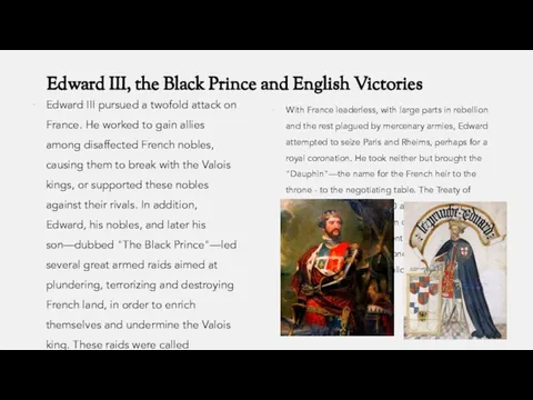 Edward III, the Black Prince and English Victories Edward III pursued