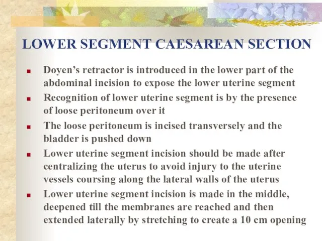 LOWER SEGMENT CAESAREAN SECTION Doyen’s retractor is introduced in the lower