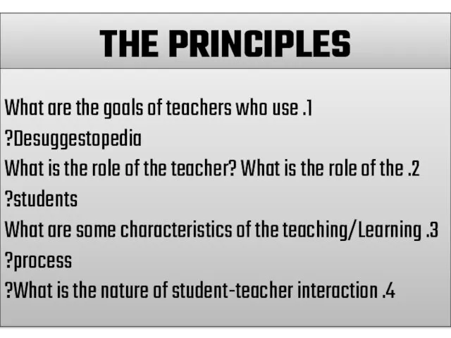THE PRINCIPLES 1. What are the goals of teachers who use