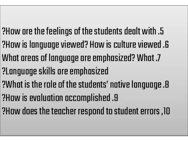 5. How are the feelings of the students dealt with? 6.