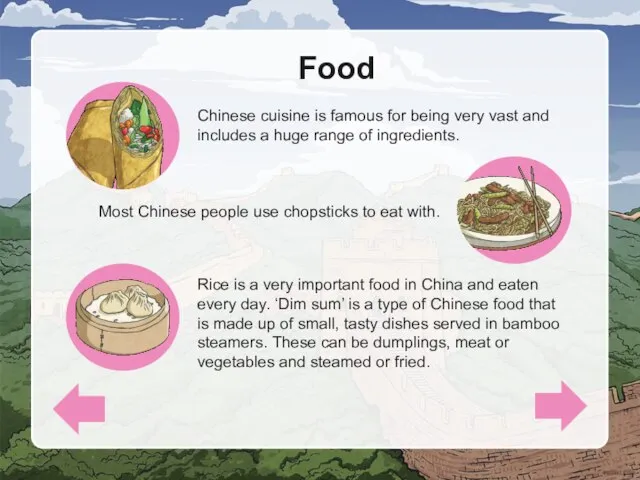 Food Chinese cuisine is famous for being very vast and includes
