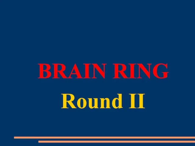 BRAIN RING Round II