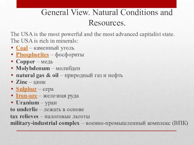 General View. Natural Conditions and Resources. The USA is the most