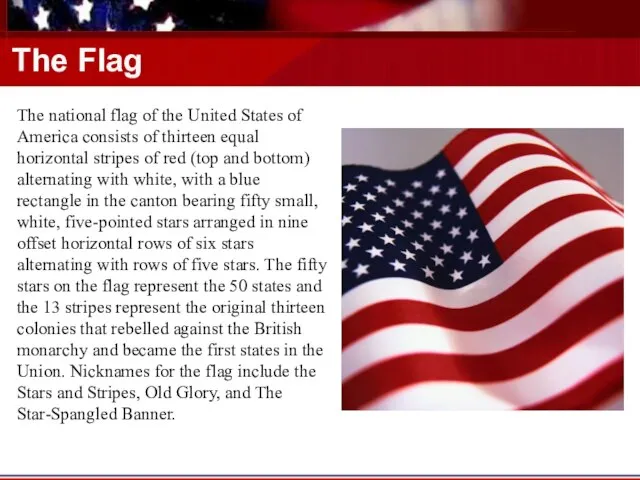 The Flag The national flag of the United States of America