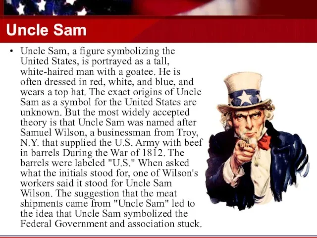 Uncle Sam Uncle Sam, a figure symbolizing the United States, is