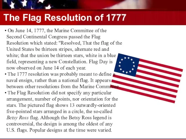 The Flag Resolution of 1777 On June 14, 1777, the Marine