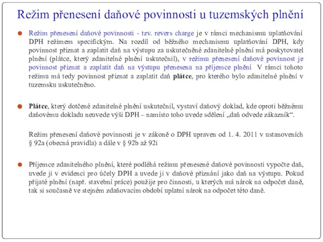 Režim přenesení daňové povinnosti u tuzemských plnění Režim přenesení daňové povinnosti