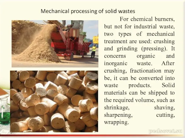 Mechanical processing of solid wastes For chemical burners, but not for