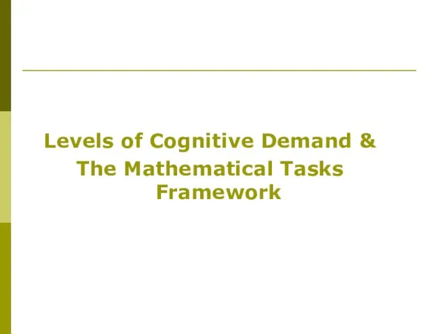 Levels of Cognitive Demand & The Mathematical Tasks Framework