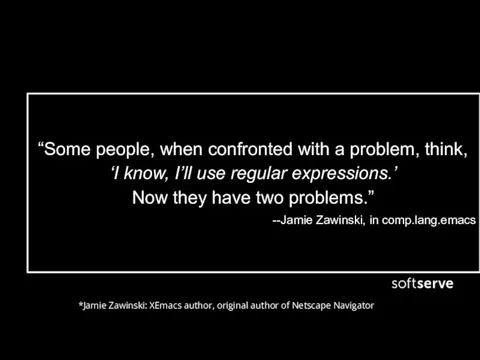 “Some people, when confronted with a problem, think, ‘I know, I’ll