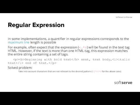 Regular Expression In some implementations, a quantifier in regular expressions corresponds