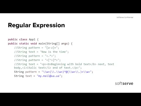 Regular Expression public class Appl { public static void main(String[] args)