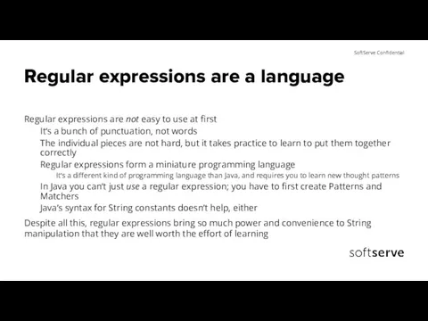 Regular expressions are a language Regular expressions are not easy to