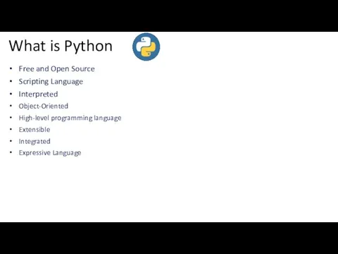 What is Python Free and Open Source Scripting Language Interpreted Object-Oriented