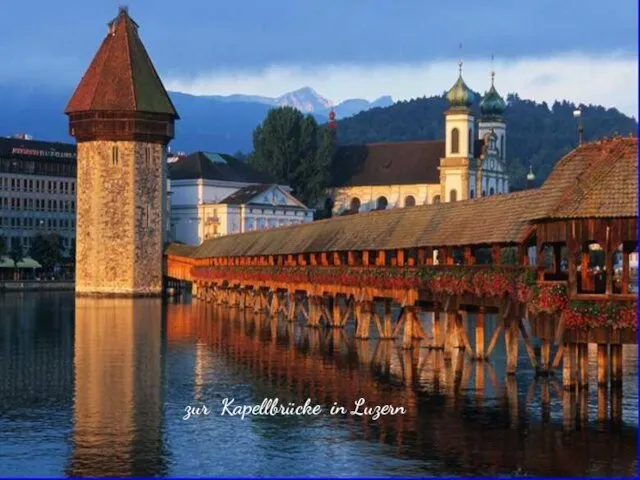 zur Kapellbrücke in Luzern zur Kapellbrücke in Luzern