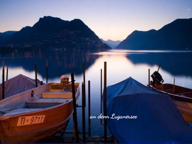 an denn Luganersee an denn Luganersee