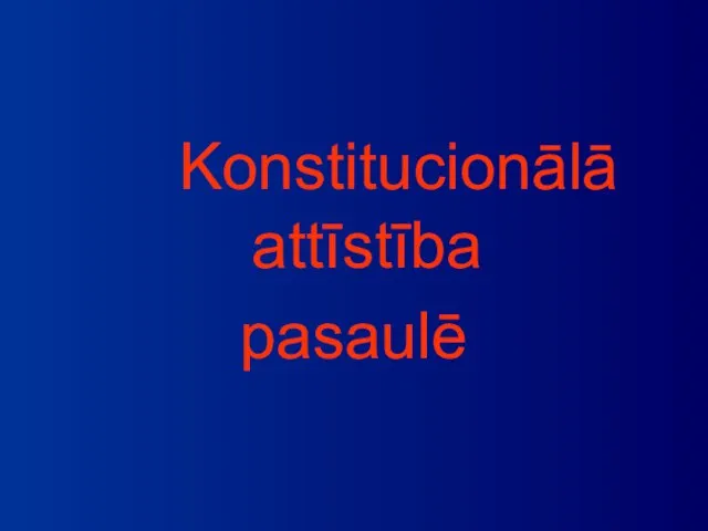 Konstitucionālā attīstība pasaulē