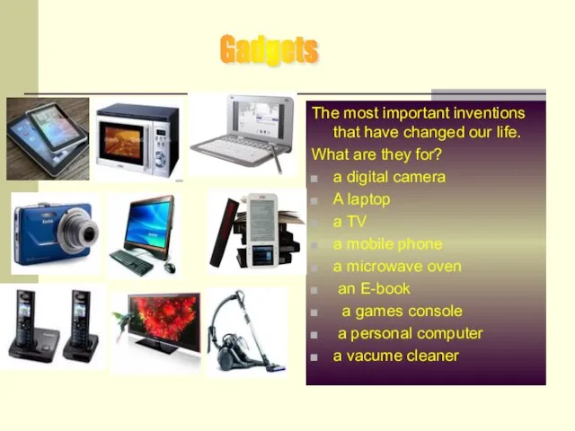 The most important inventions that have changed our life. What are