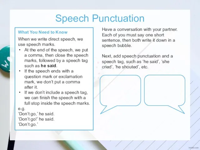 Speech Punctuation What You Need to Know When we write direct