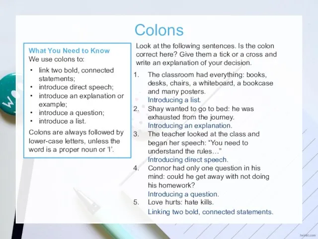Colons What You Need to Know We use colons to: link