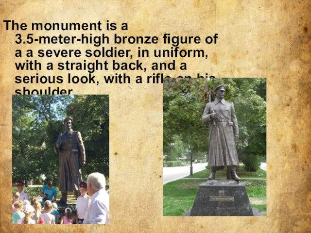 The monument is a 3.5-meter-high bronze figure of a a severe