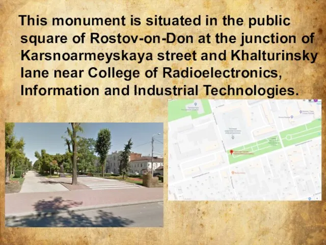 This monument is situated in the public square of Rostov-on-Don at