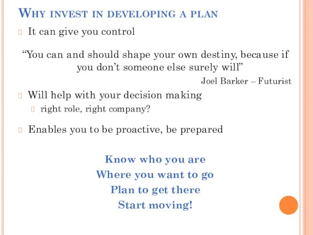 Why invest in developing a plan It can give you control