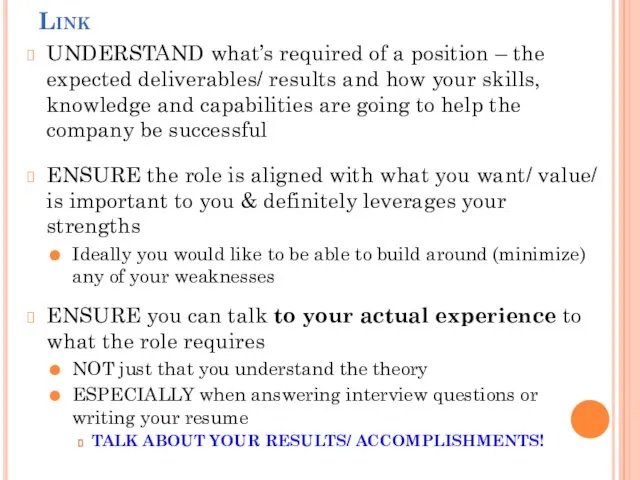 Link UNDERSTAND what’s required of a position – the expected deliverables/