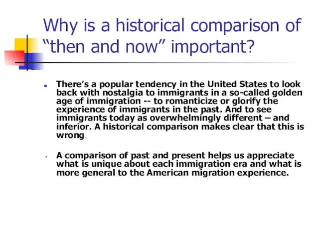 Why is a historical comparison of “then and now” important? There’s