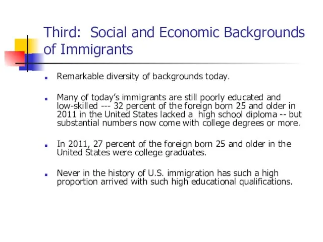 Third: Social and Economic Backgrounds of Immigrants Remarkable diversity of backgrounds