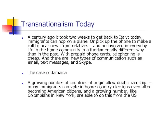 Transnationalism Today A century ago it took two weeks to get