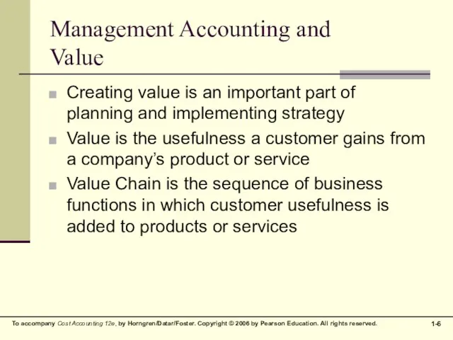 Management Accounting and Value Creating value is an important part of